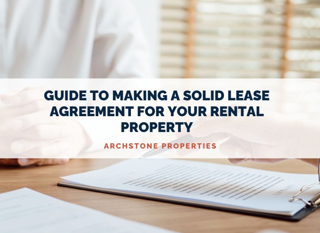 Guide to Making a Solid Lease Agreement For Your Rental Property