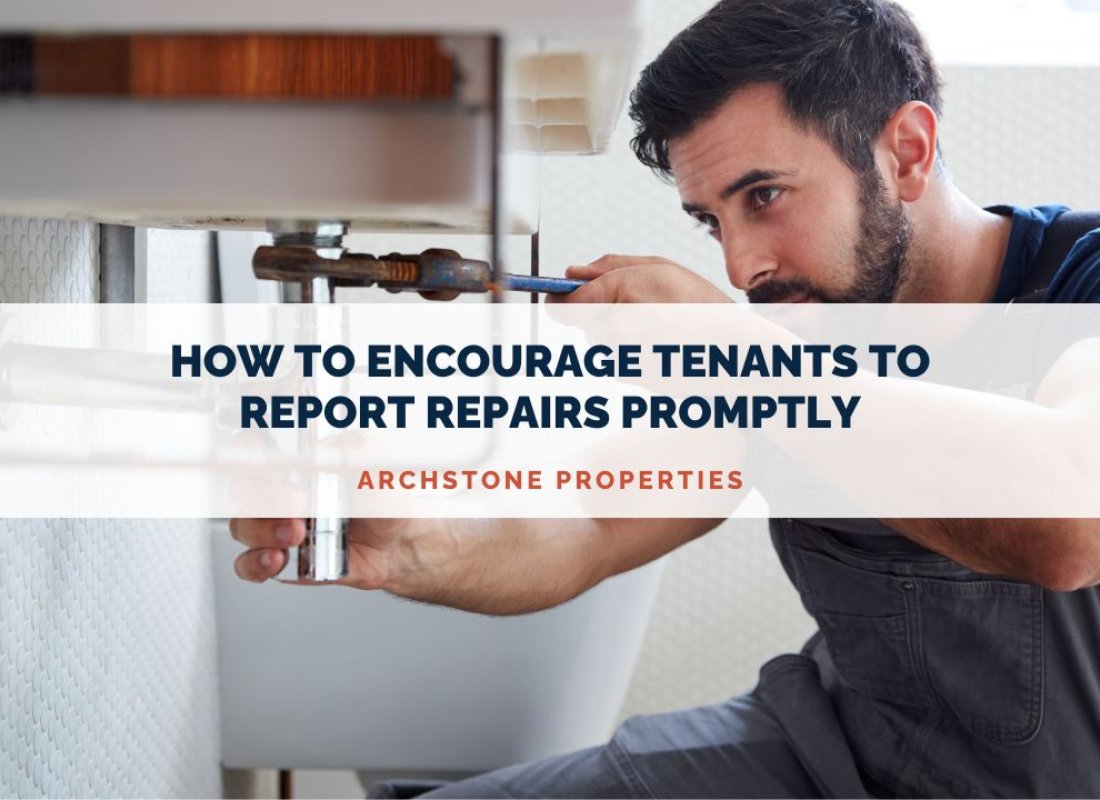 How to Encourage Tenants to Report Repairs Promptly