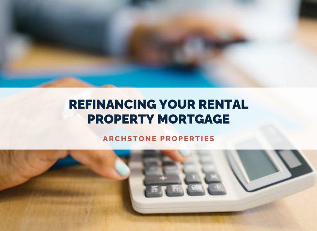 Refinancing Your Rental Property Mortgage